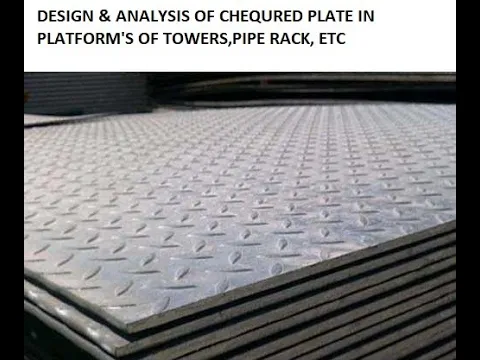 Design of chequered plate in platforms