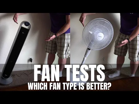 Tower fan vs Standing / Pedestal fan. Which is best?  -  I did these tests to find out.