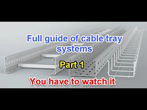 Full guide of cable tray installation and sizing - Part 1